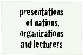 presentations
 of nations, organizations 
and lecturers